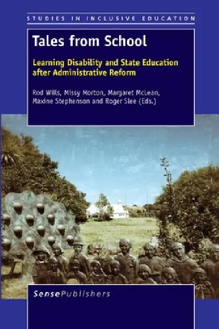 Tales from School: Learning Disability and State Education After Administrative Reform by Rod Wills, Missy Morton, Margaret McLean
