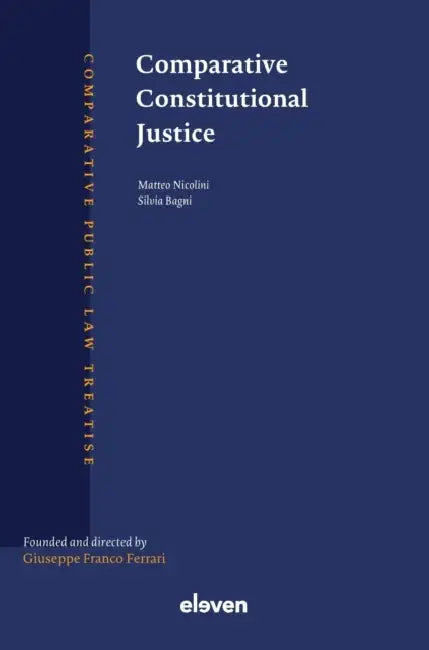 Comparative Constitutional Justice by Matteo Nicolini, Silvia Bagni