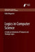Logics in Computer Science: A Study on Extensions of Temporal and Strategic Logics by Fabio Mogavero