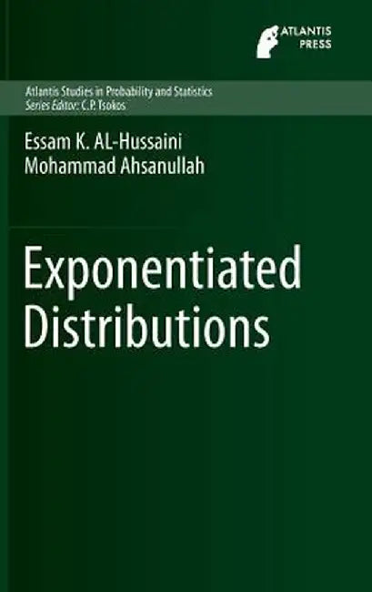 Exponentiated Distributions by Essam K. Al-Hussaini