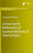 Lectures on the Mathematics of Quantum Mechanics II: Selected Topics by Gianfausto Dell'antonio
