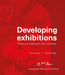 Developing Exhibitions: There Is a Method in This Madness by Dirk Houtgraaf, Massimo Negri