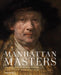 Manhattan Masters: Dutch Paintings from the Frick Collection by Waanders Publishers