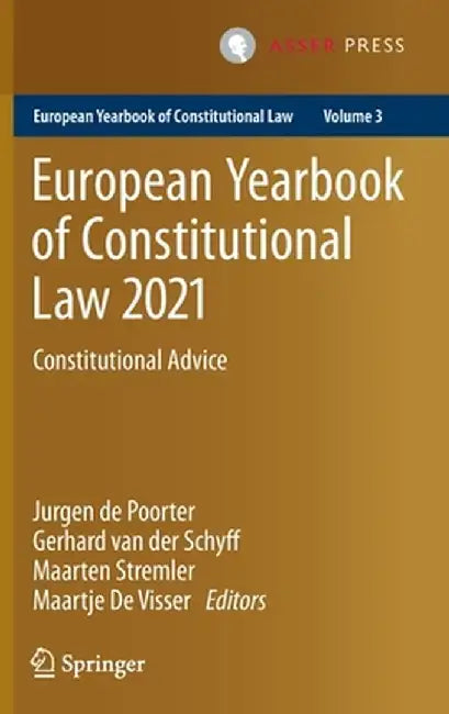 European Yearbook of Constitutional Law 2021: Constitutional Advice by Jurgen de Poorter