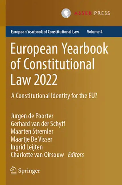 European Yearbook of Constitutional Law 2022: A Constitutional Identity for the Eu? by Jurgen de Poorter