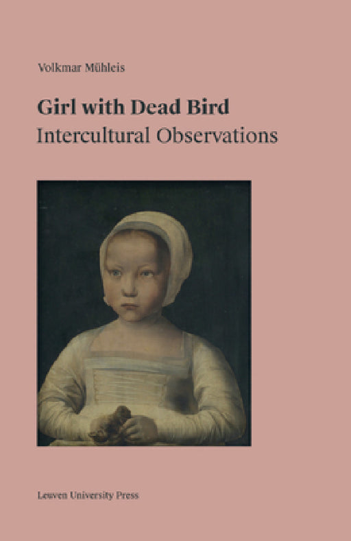 Girl with Dead Bird: Intercultural Observations by Volkmar Mühleis
