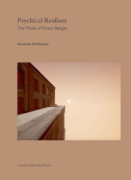 Psychical Realism: The Work of Victor Burgin by Alexander Streitberger
