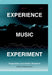 Experience Music Experiment: Pragmatism and Artistic Research by William Brooks