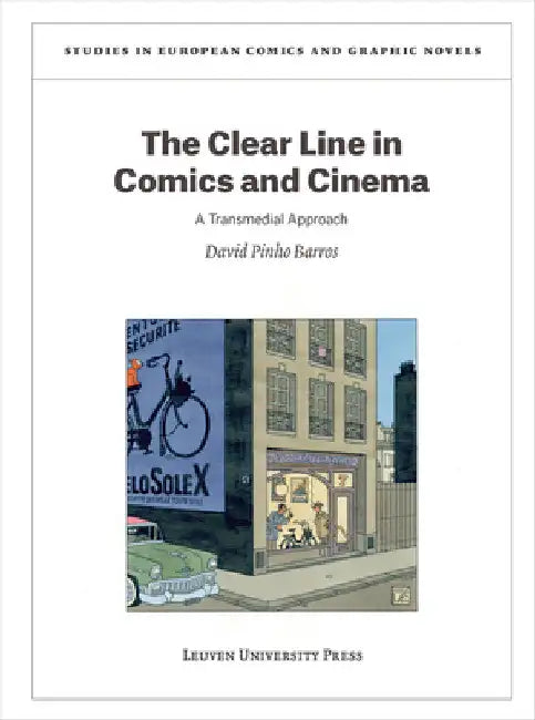 The Clear Line in Comics and Cinema: A Transmedial Approach by David Pinho Barros