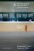 Watching, Waiting: The Photographic Representation of Empty Places by Sandra Krizic Roban
