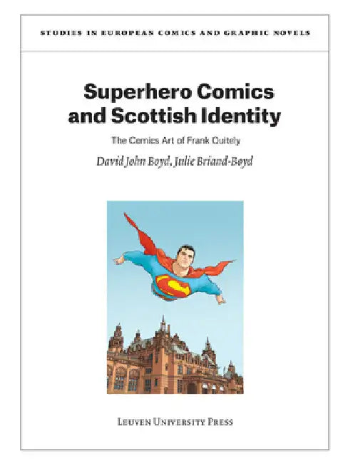 Superhero Comics and Scottish Identity: The Comics Art of Frank Quitely by David John Boyd