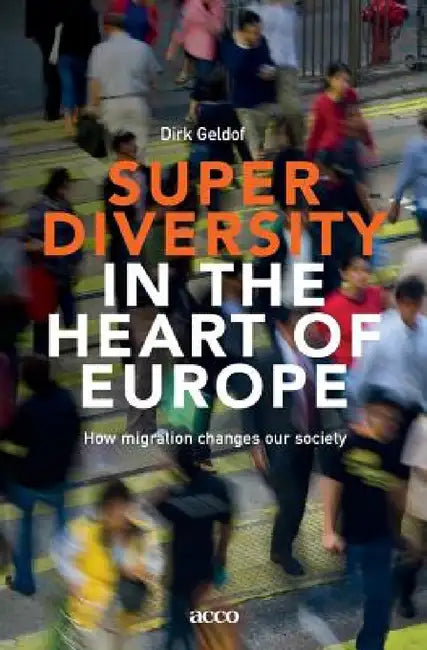 Superdiversity in the heart of Europe by Dirk Geldof