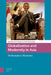Globalization and Modernity in Asia: Performative Moments by Chris Hudson, Bart Barendregt