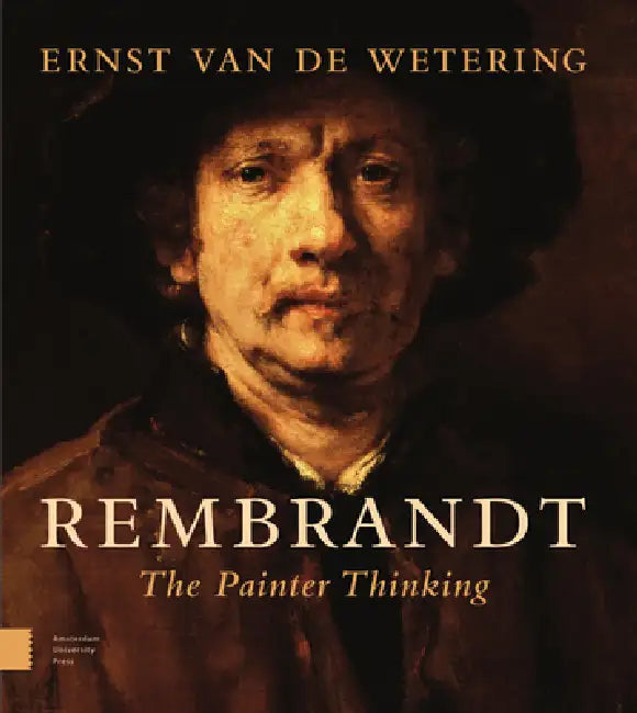Rembrandt. the Painter Thinking by Ernst Van De Wetering