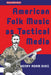 American Folk Music as Tactical Media by Henry Adam Svec