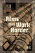 Films That Work Harder: The Circulation of Industrial Film by Vinzenz Hediger