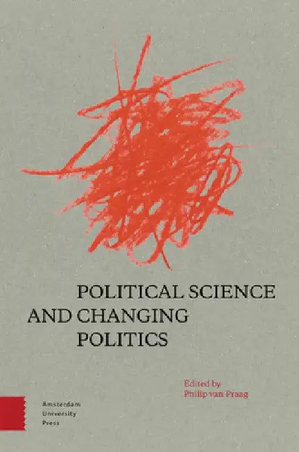 Political Science and Changing Politics by Philip Praag