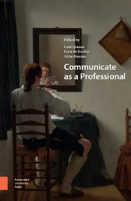 Communicate as a Professional by Carel Jansen