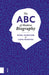 The ABC of Modern Biography by Nigel Hamilton