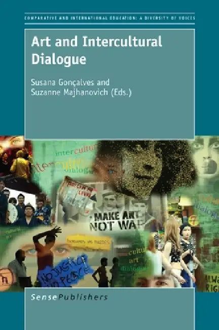 Art and Intercultural Dialogue by Susana Gonçalves, Suzanne Majhanovich