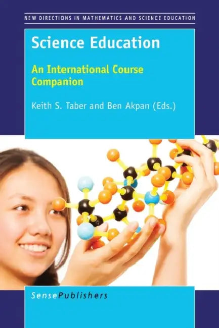 Science Education: An International Course Companion by Keith S. Taber, Ben Ben Akpan