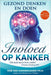 Invloed op Kanker: Gezond Denken en Doen by Rob Van Overbruggen Ph. D.