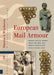 European Mail Armour: Ringed Battle Shirts from the Iron Age, Roman Period and Early Middle Ages by Martijn A. Wijnhoven
