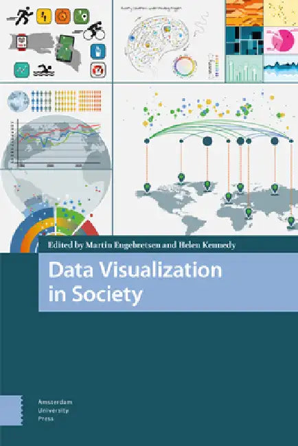 Data Visualization in Society by Martin Engebretsen