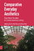 Comparative Everyday Aesthetics: East-West Studies in Contemporary Living by Eva Kit Wah Man