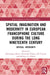 Spatial Imagination and Modernity in European Francophone Culture During the Long Nineteenth Century: Critical Interiority by Dominique Bauer