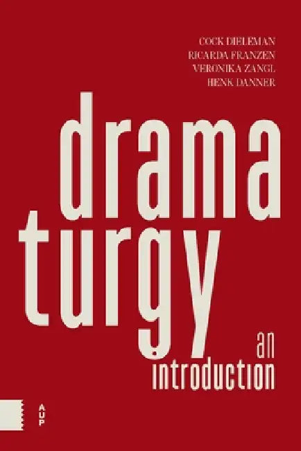 Dramaturgy: An Introduction by Cock Dieleman