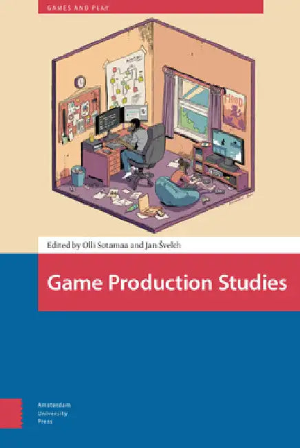 Game Production Studies by Olli Sotamaa
