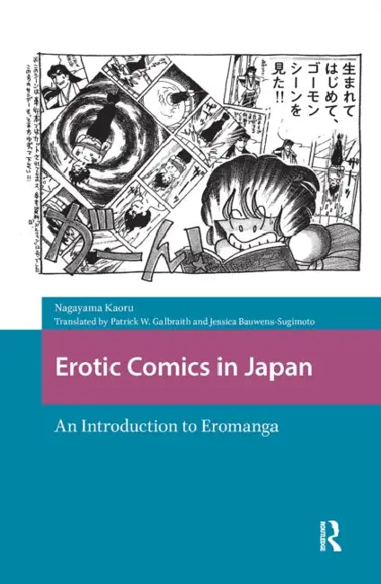 Erotic Comics in Japan: An Introduction to Eromanga by Kaoru Nagayama