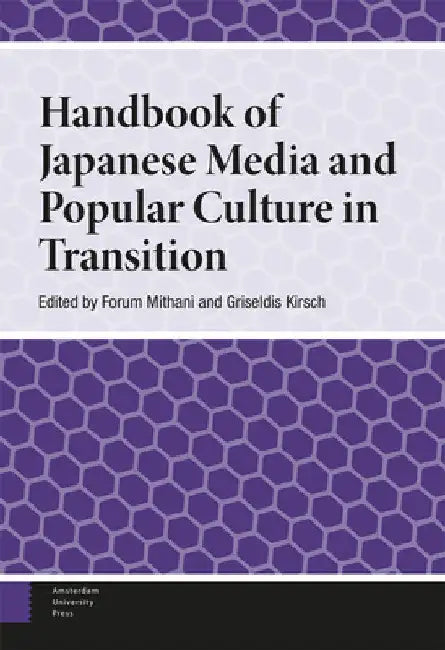 Handbook of Japanese Media and Popular Culture in Transition by Forum Mithani