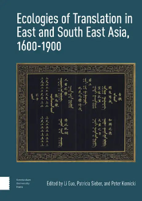 Ecologies of Translation in East and South East Asia, 1600-1900 by Li Guo