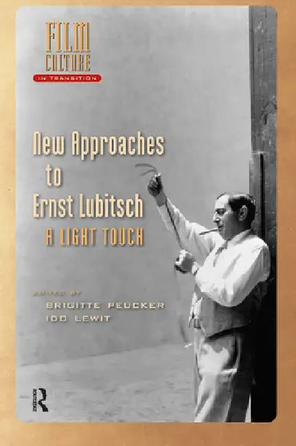 New Approaches to Ernst Lubitsch: A Light Touch by Brigitte Peucker