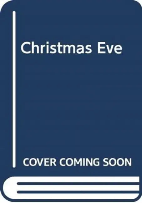 CHRISTMAS EVE & A MIRACLE FOR BELLA
