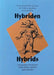 Hybrids: Composite Creatures from Fables, Myths and Legends by Tom Liekens, Glenn Geerinck