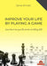 Improve Your Life By Playing A