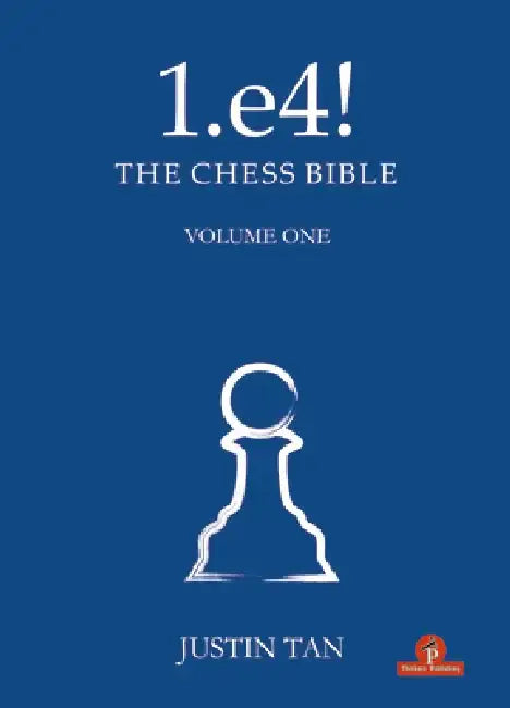 1.E4! the Chess Bible by Tan