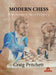 Modern Chess: From Steinitz to the 21st Century by Pritchett