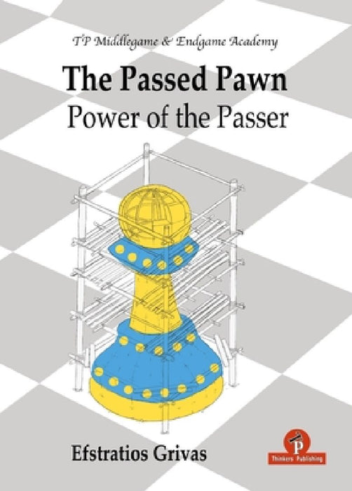 The Passed Pawn: Power of the Passer by Grivas