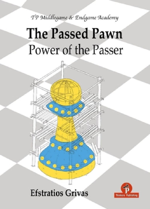 The Passed Pawn: Power of the Passer by Grivas