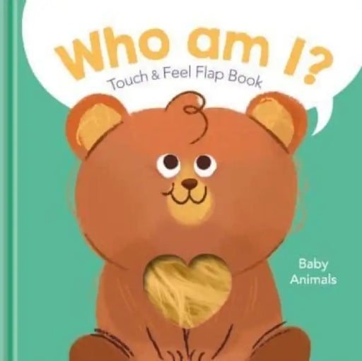 Baby Animals - Who Am I? by Antonella Fant