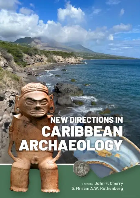 New Directions in Caribbean Archaeology by John F. Cherry, Miriam A. W. Rothenberg