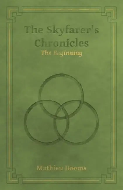 The Skyfarer's Chronicles - The Beginning by Mathieu Dooms