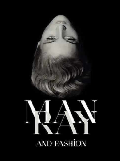 Man Ray and Fashion by Hopper&fuchs