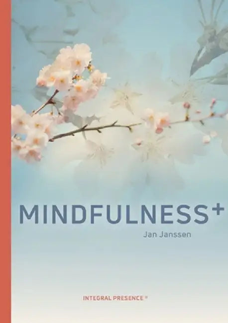 Mindfulness+ by Jan Janssen