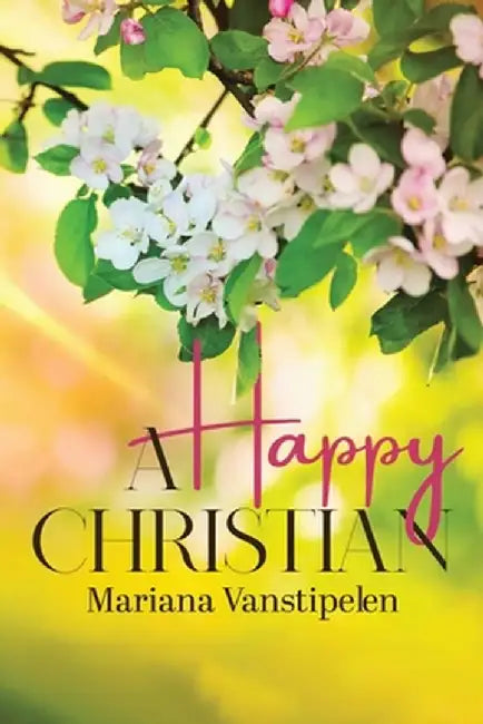 A Happy Christian by Mariana Vanstipelen