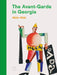 The Avant-Garde in Georgia by Nana Kipiani